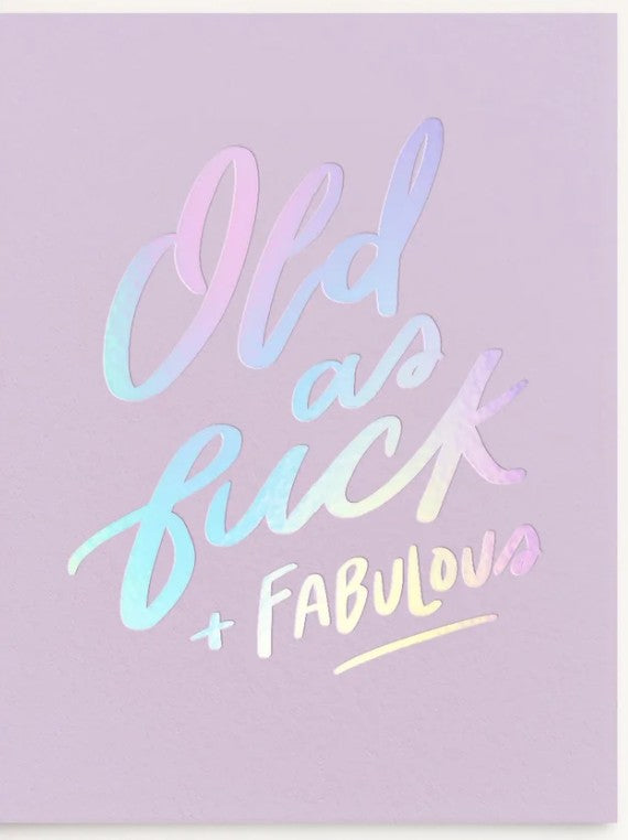 Dahlia Press Old as Fuck and Fabulous