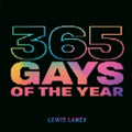 365 Gays of the Year (Plus 1 for a Leap Year)
