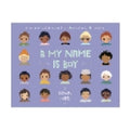 B My Name is Boy - by Dawn Masi (Hardcover)