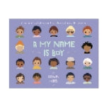 B My Name is Boy - by Dawn Masi (Hardcover)