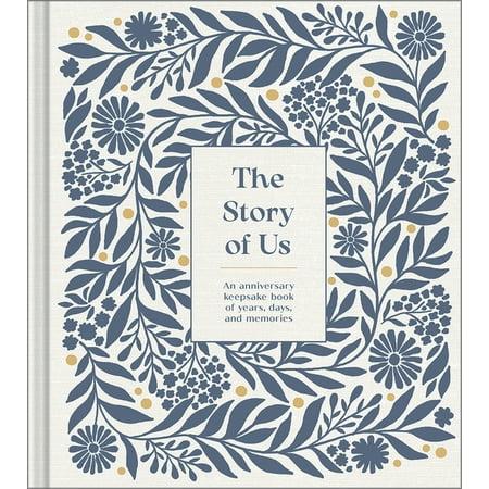 The Story of Us : An Anniversary Keepsake Book of Years Days
