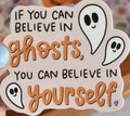 Kyn You Believe It Believe in Ghosts Sticker