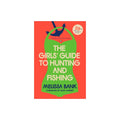 The Girls' Guide to Hunting and Fishing