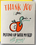 Ladyfingers Letterpress Thanks for Putting Up With My Kid