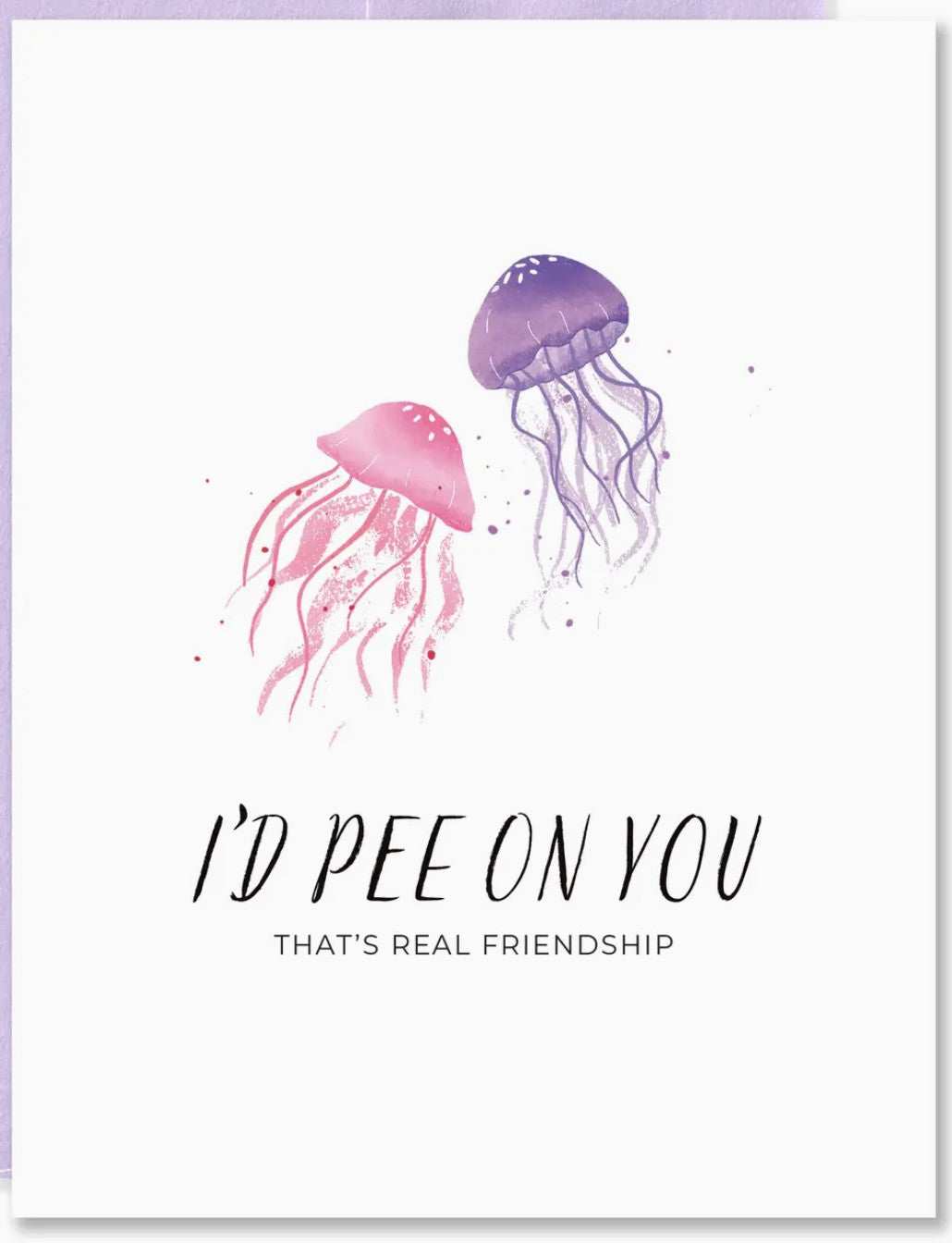 Jones Street I'd Pee On You Card