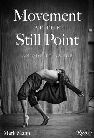 Movement at The Still Point: An Ode to Dance