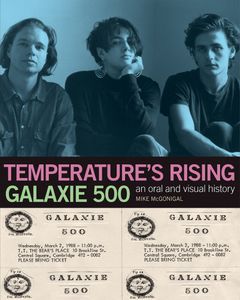 Temperature's Rising: Galaxie 500