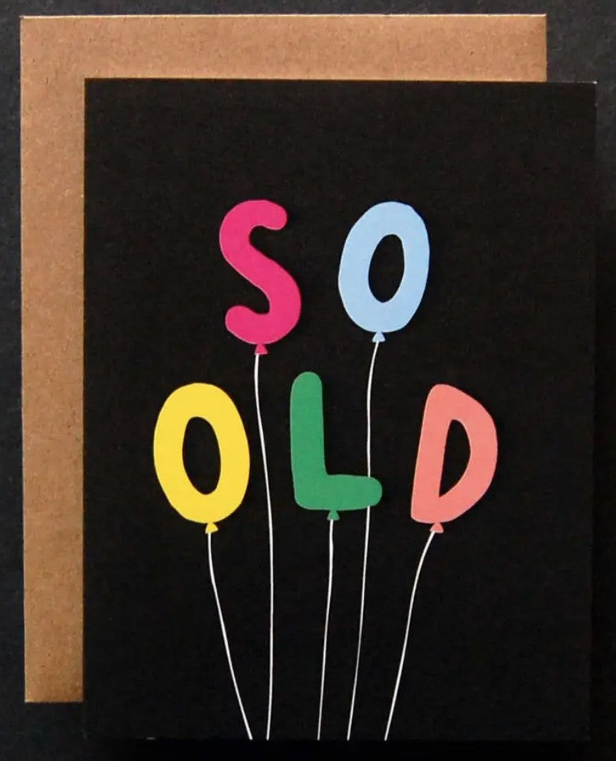 Badger & Burke So Old Birthday Card