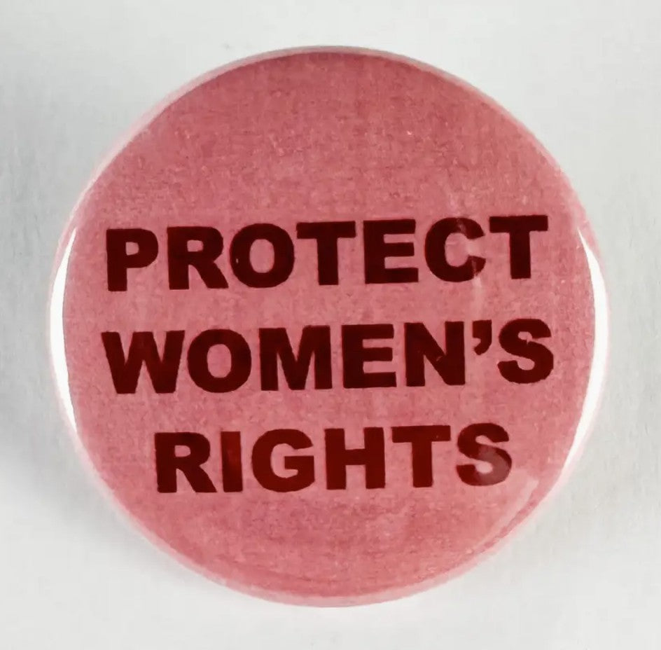Culture Flock Protect Women's Rights Button
