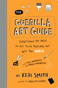 The Guerilla Art Guide