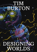 Tim Burton Designing Worlds