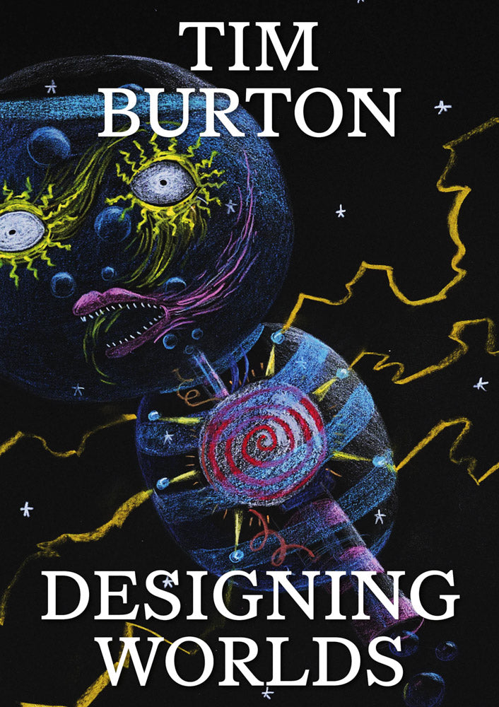 Tim Burton Designing Worlds